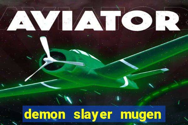 demon slayer mugen apk download